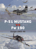 P-51 Mustang Vs FW 190: Europe 1943-45