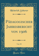 P?dagogischer Jahresbericht Von 1906, Vol. 59 (Classic Reprint)