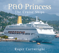 P&o Princess: The Cruise Ships