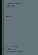 P. Papinius Statius Volume IV: Siluae