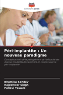 P?ri-implantite: Un nouveau paradigme