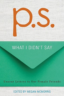 P.S.: What I Didn't Say - McMorris, Megan (Editor)