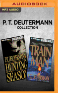 P. T. Deutermann Collection - Hunting Season & Train Man