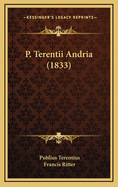 P. Terentii Andria (1833)