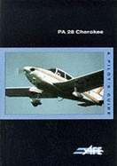 PA-28 Cherokee: A Pilot's Guide