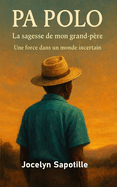 PA POLO - La sagesse de mon grand-père: Une force dans un monde incertain