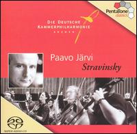 Paavo Jrvi Conducts Stravinsky - German Chamber Philharmonic, Bremen; Paavo Jrvi (conductor)