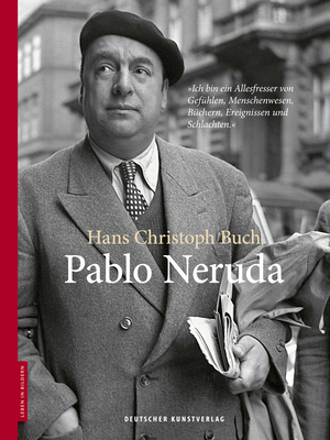 Pablo Neruda - Buch, Hans Christoph, and Stolz, Dieter (Editor)