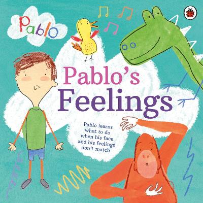 Pablo: Pablo's Feelings - Pablo