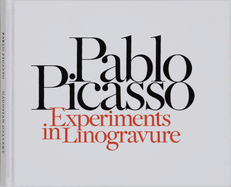 Pablo Picasso: Experiments in Linogravure