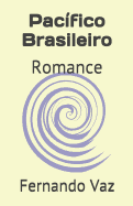 Pac?fico Brasileiro: Romance
