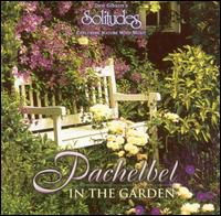 Pachelbel: In the Garden - Dan Gibson