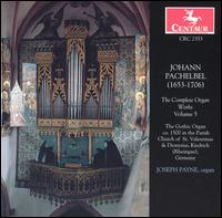 Pachelbel: The Complete Organ Works, Vol. 5 - Joseph Payne (organ)