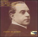 Pachmann: The Mythic Pianist, 1907-1927