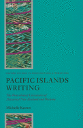Pacific Islands Writing: The Postcolonial Literatures of Aotearoa/New Zealand and Oceania