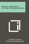 Pacific Northwest Letters of George Gibbs