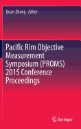 Pacific Rim Objective Measurement Symposium (Proms) 2015 Conference Proceedings