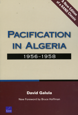 Pacification in Algeria, 1956-1958 - Galula, David