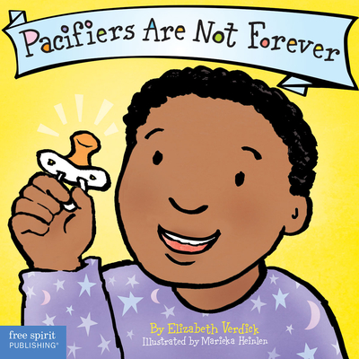 Pacifiers Are Not Forever Board Book - Verdick, Elizabeth