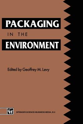 Packaging in the Environment - Levy, Geoffrey M