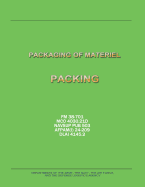 Packaging of Materiel: Packing (FM 38-701 / MCO 4030.21D / NAVSUP PUB 503 / AFPAM(I) 24-209 / DLAI 4145.2)
