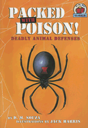 Packed with Poison!: Deadly Animal Defenses - Souza, D M