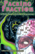 Packing Fraction: And Other Tales of Science and Imagination