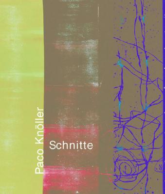 Paco Knoller: Schnitte. Plotzliche Gegenwart 1992-2002 - Knoller, Paco, and Duckers, Alexander (Text by)