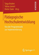 Padagogische Hochschulentwicklung: Von Der Programmatik Zur Implementierung