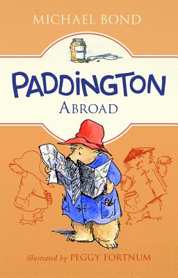 Paddington Abroad - Bond, Michael