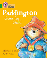 Paddington Goes for Gold: Band 15/Emerald