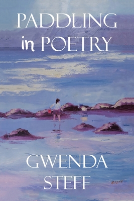 Paddling in Poetry - Steff, Gwenda