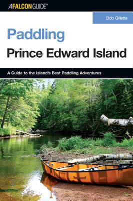 Paddling Prince Edward Island - Gillette, Bob