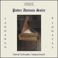 Padre Antonio Soler: Fandango & Sonatas - David Schrader (harpsichord)
