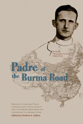 Padre of the Burma Road - Sullivan, Christopher