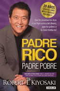 Padre Rico, Padre Pobre. Edici?n 20 Aniversario / Rich Dad Poor Dad