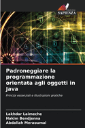 Padroneggiare la programmazione orientata agli oggetti in Java