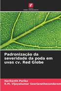 Padroniza??o da severidade da poda em uvas cv. Red Globe