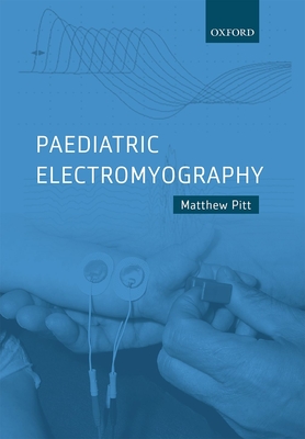 Paediatric Electromyography - Pitt, Matthew