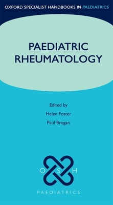 Paediatric Rheumatology - Foster, Helen E, and Brogan, Paul A