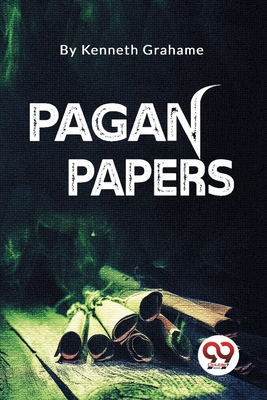 Pagan Papers - Grahame, Kenneth