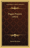 Pagan Prayers (1913)