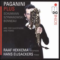 Paganini Plus: Schumann, Szymanowski, Bonneau - Hans Eijsackers (piano); Raaf Hekkema (saxophone)