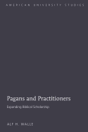 Pagans and Practitioners: Expanding Biblical Scholarship