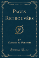 Pages Retrouvees (Classic Reprint)