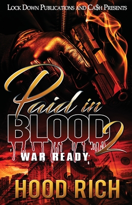 Paid in Blood 2: War Ready - Rich, Hood