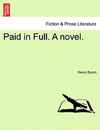 Paid in Full. a Novel. Vol. II.