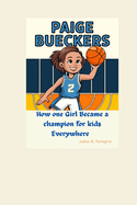 Paige Bueckers: How One Girl Became a Champion for Kids Everywhere