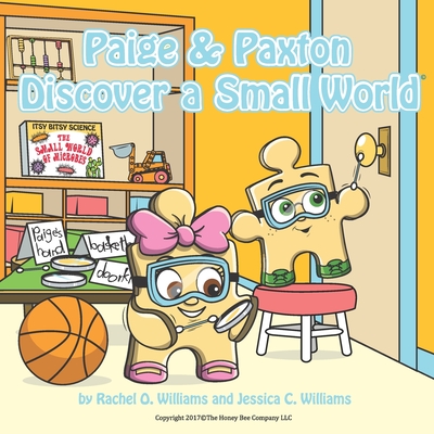 Paige & Paxton Discover a Small World: Adventures in STEM with Paige & Paxton - Williams, Jessica C, and Williams, Kelley O (Editor)