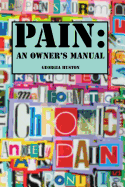 Pain: An Owner's Manual: Intimate conversations about pain.